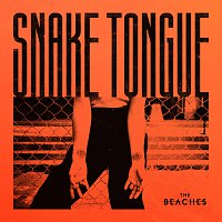 The Beaches – Snake Tongue