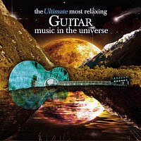 Přední strana obalu CD The Ultimate Most Relaxing Classical Guitar Music In the Universe