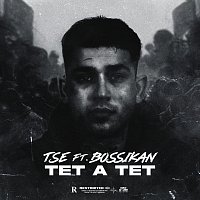 TSE, Bossikan – Tet A Tet