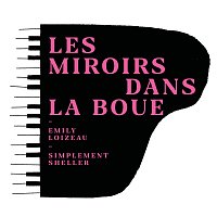 Emily Loizeau – Les miroirs dans la boue