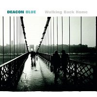 Deacon Blue – Walking Back Home