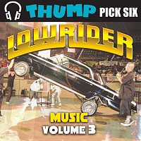 Různí interpreti – Thump Pick Six Lowrider Music Vol. 3