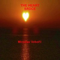 Miroslav Vobořil – Srdce - The Heart