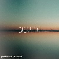 Jakub Skorupa, Marcelina – Sierpień (2022)