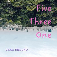 Cinco Tres Uno – Five Three One