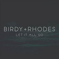 Birdy + RHODES – Let It All Go