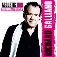 Richard Galliano – Acoustic Trio: The Legendary Concert (feat. Jean-Marie Ecay & Jean-Philippe Viret) [Live]