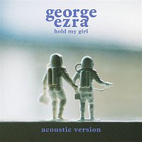 George Ezra – Hold My Girl (Acoustic Version)