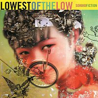 Lowest of the Low – Sordid Fiction (2018 Remaster)