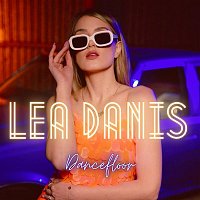 Lea Danis – Dancefloor