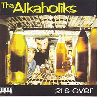 Tha Alkaholiks – 21 & Over