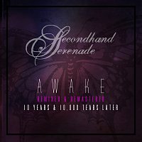 Secondhand Serenade – Awake: Remixed & Remastered, 10 Years & 10,000 Tears Later