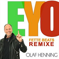 Olaf Henning – EYO (Fette Beats Remixe)