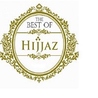 Hijjaz – The Best Of Hijjaz