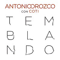 Antonio Orozco, Coti – Temblando