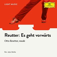 Otto Reutter, Unknown – Es geht vorwarts