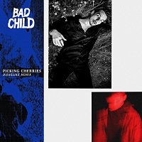 BAD CHILD – Picking Cherries [Dieselike Remix]