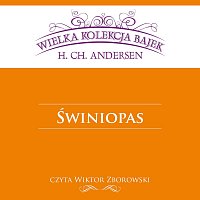 Wiktor Zborowski – Świniopas - Wielka Kolekcja Bajek