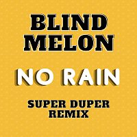 No Rain [Super Duper Remix]