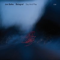 Jon Balke, Batagraf – Say And Play