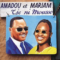 Amadou & Mariam – Tje Ni Mousso
