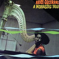 Alice Coltrane – A Monastic Trio