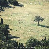 Juniper Hanson – Separate