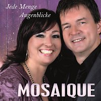 Mosaique – Jede Menge Augenblicke