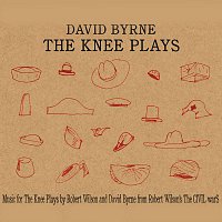 David Byrne – The Knee Plays
