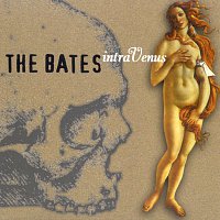 The Bates – Intravenus