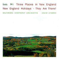 Ives: 3 Places In New England; New England Holidays; They Are There!