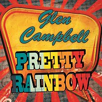 Glen Campbell – Pretty Rainbow