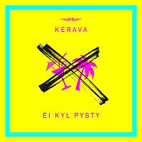 Kerava – Ei kyl pysty