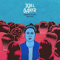 Joel Baker – Harder To Fall [Remixes]