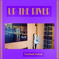 Vlastimil Blahut – Up the river MP3