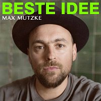 Max Mutzke – Beste Idee