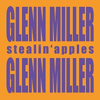 Glenn Miller – Stealin 'Apples