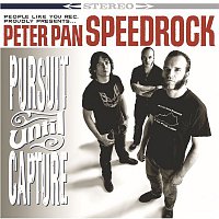 Peter Pan Speedrock – Pursuit Until Capture