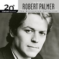 Robert Palmer – 20th Century Masters: The Millennium Collection: The Best Of Robert Palmer