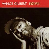 Vance Gilbert – Edgewise