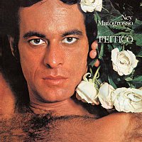 Ney Matogrosso – Feitico (1978)