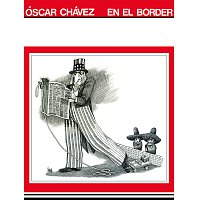 Óscar Chávez – En El Border