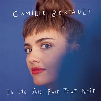 Camille Bertault – Je me suis fait tout petit
