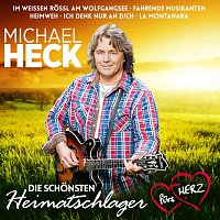 Michael Heck – Die schönsten Heimatschlager fürs Herz