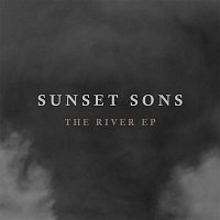 Sunset Sons – The River EP