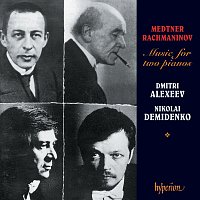 Dmitri Alexeev, Nikolai Demidenko – Medtner & Rachmaninoff: Music for 2 Pianos
