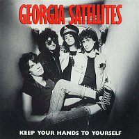 Georgia Satellites – Keep Your Hands To Yourself / Can't Stand The Pain [Digital 45]