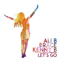 Let's Go (feat. Kenny B & Brace)