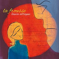 Louise Attaque – La frousse [Version Single]