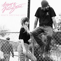 Angus & Julia Stone – Death Defying Acts